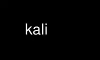 Run kali in OnWorks free hosting provider over Ubuntu Online, Fedora Online, Windows online emulator or MAC OS online emulator