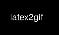 Run latex2gif in OnWorks free hosting provider over Ubuntu Online, Fedora Online, Windows online emulator or MAC OS online emulator