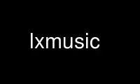 Run lxmusic in OnWorks free hosting provider over Ubuntu Online, Fedora Online, Windows online emulator or MAC OS online emulator