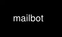 Run mailbot in OnWorks free hosting provider over Ubuntu Online, Fedora Online, Windows online emulator or MAC OS online emulator