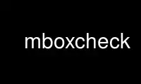 Run mboxcheck in OnWorks free hosting provider over Ubuntu Online, Fedora Online, Windows online emulator or MAC OS online emulator