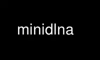 Run minidlna in OnWorks free hosting provider over Ubuntu Online, Fedora Online, Windows online emulator or MAC OS online emulator