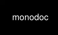 Run monodoc in OnWorks free hosting provider over Ubuntu Online, Fedora Online, Windows online emulator or MAC OS online emulator