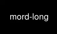 Run mord-long in OnWorks free hosting provider over Ubuntu Online, Fedora Online, Windows online emulator or MAC OS online emulator