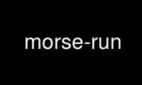 Run morse-run in OnWorks free hosting provider over Ubuntu Online, Fedora Online, Windows online emulator or MAC OS online emulator