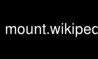 Run mount.wikipediafs in OnWorks free hosting provider over Ubuntu Online, Fedora Online, Windows online emulator or MAC OS online emulator