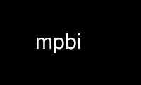 Run mpbi in OnWorks free hosting provider over Ubuntu Online, Fedora Online, Windows online emulator or MAC OS online emulator