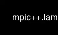 Run mpic++.lam in OnWorks free hosting provider over Ubuntu Online, Fedora Online, Windows online emulator or MAC OS online emulator