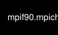 Run mpif90.mpich in OnWorks free hosting provider over Ubuntu Online, Fedora Online, Windows online emulator or MAC OS online emulator