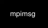 Run mpimsg in OnWorks free hosting provider over Ubuntu Online, Fedora Online, Windows online emulator or MAC OS online emulator