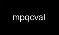 Run mpqcval in OnWorks free hosting provider over Ubuntu Online, Fedora Online, Windows online emulator or MAC OS online emulator