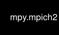 Run mpy.mpich2 in OnWorks free hosting provider over Ubuntu Online, Fedora Online, Windows online emulator or MAC OS online emulator