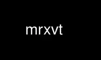 Run mrxvt in OnWorks free hosting provider over Ubuntu Online, Fedora Online, Windows online emulator or MAC OS online emulator