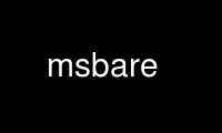 Run msbare in OnWorks free hosting provider over Ubuntu Online, Fedora Online, Windows online emulator or MAC OS online emulator