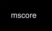 Run mscore in OnWorks free hosting provider over Ubuntu Online, Fedora Online, Windows online emulator or MAC OS online emulator