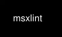 Run msxlint in OnWorks free hosting provider over Ubuntu Online, Fedora Online, Windows online emulator or MAC OS online emulator