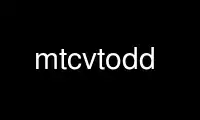 Run mtcvtodd in OnWorks free hosting provider over Ubuntu Online, Fedora Online, Windows online emulator or MAC OS online emulator