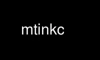 Run mtinkc in OnWorks free hosting provider over Ubuntu Online, Fedora Online, Windows online emulator or MAC OS online emulator