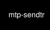 Run mtp-sendtr in OnWorks free hosting provider over Ubuntu Online, Fedora Online, Windows online emulator or MAC OS online emulator