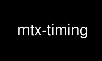 Run mtx-timing in OnWorks free hosting provider over Ubuntu Online, Fedora Online, Windows online emulator or MAC OS online emulator