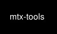 Chạy mtx-tools trong nhà cung cấp dịch vụ lưu trữ miễn phí OnWorks trên Ubuntu Online, Fedora Online, trình giả lập trực tuyến Windows hoặc trình mô phỏng trực tuyến MAC OS