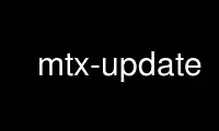 Run mtx-update in OnWorks free hosting provider over Ubuntu Online, Fedora Online, Windows online emulator or MAC OS online emulator