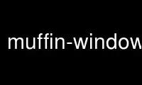 Run muffin-window-demo in OnWorks free hosting provider over Ubuntu Online, Fedora Online, Windows online emulator or MAC OS online emulator