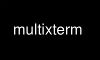 Run multixterm in OnWorks free hosting provider over Ubuntu Online, Fedora Online, Windows online emulator or MAC OS online emulator