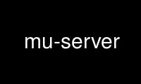 Run mu-server in OnWorks free hosting provider over Ubuntu Online, Fedora Online, Windows online emulator or MAC OS online emulator