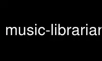 Run music-librarian in OnWorks free hosting provider over Ubuntu Online, Fedora Online, Windows online emulator or MAC OS online emulator