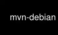 Run mvn-debian in OnWorks free hosting provider over Ubuntu Online, Fedora Online, Windows online emulator or MAC OS online emulator