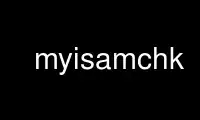 Run myisamchk in OnWorks free hosting provider over Ubuntu Online, Fedora Online, Windows online emulator or MAC OS online emulator