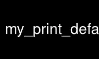 Run my_print_defaults in OnWorks free hosting provider over Ubuntu Online, Fedora Online, Windows online emulator or MAC OS online emulator