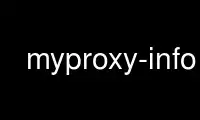 Run myproxy-info in OnWorks free hosting provider over Ubuntu Online, Fedora Online, Windows online emulator or MAC OS online emulator