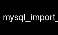 Run mysql_import_combined_log2 in OnWorks free hosting provider over Ubuntu Online, Fedora Online, Windows online emulator or MAC OS online emulator