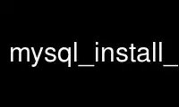 Run mysql_install_db in OnWorks free hosting provider over Ubuntu Online, Fedora Online, Windows online emulator or MAC OS online emulator