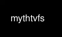 Run mythtvfs in OnWorks free hosting provider over Ubuntu Online, Fedora Online, Windows online emulator or MAC OS online emulator