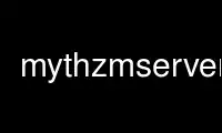 Run mythzmserver in OnWorks free hosting provider over Ubuntu Online, Fedora Online, Windows online emulator or MAC OS online emulator