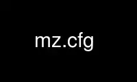 Run mz.cfg in OnWorks free hosting provider over Ubuntu Online, Fedora Online, Windows online emulator or MAC OS online emulator