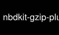 Run nbdkit-gzip-plugin in OnWorks free hosting provider over Ubuntu Online, Fedora Online, Windows online emulator or MAC OS online emulator