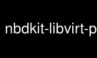 Run nbdkit-libvirt-plugin in OnWorks free hosting provider over Ubuntu Online, Fedora Online, Windows online emulator or MAC OS online emulator