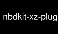 Run nbdkit-xz-plugin in OnWorks free hosting provider over Ubuntu Online, Fedora Online, Windows online emulator or MAC OS online emulator