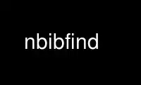 Run nbibfind in OnWorks free hosting provider over Ubuntu Online, Fedora Online, Windows online emulator or MAC OS online emulator