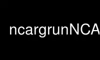 Run ncargrunNCARG in OnWorks free hosting provider over Ubuntu Online, Fedora Online, Windows online emulator or MAC OS online emulator