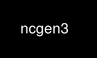 Run ncgen3 in OnWorks free hosting provider over Ubuntu Online, Fedora Online, Windows online emulator or MAC OS online emulator