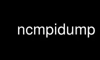 Run ncmpidump in OnWorks free hosting provider over Ubuntu Online, Fedora Online, Windows online emulator or MAC OS online emulator