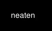 Run neaten in OnWorks free hosting provider over Ubuntu Online, Fedora Online, Windows online emulator or MAC OS online emulator