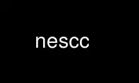 Run nescc in OnWorks free hosting provider over Ubuntu Online, Fedora Online, Windows online emulator or MAC OS online emulator