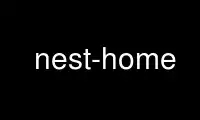 Run nest-home in OnWorks free hosting provider over Ubuntu Online, Fedora Online, Windows online emulator or MAC OS online emulator