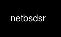 Chạy netbsdsr trong nhà cung cấp dịch vụ lưu trữ miễn phí OnWorks trên Ubuntu Online, Fedora Online, trình giả lập trực tuyến Windows hoặc trình giả lập trực tuyến MAC OS